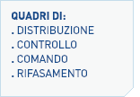 Quadri di distribuzione, di controllo, di comando e di rifasamento